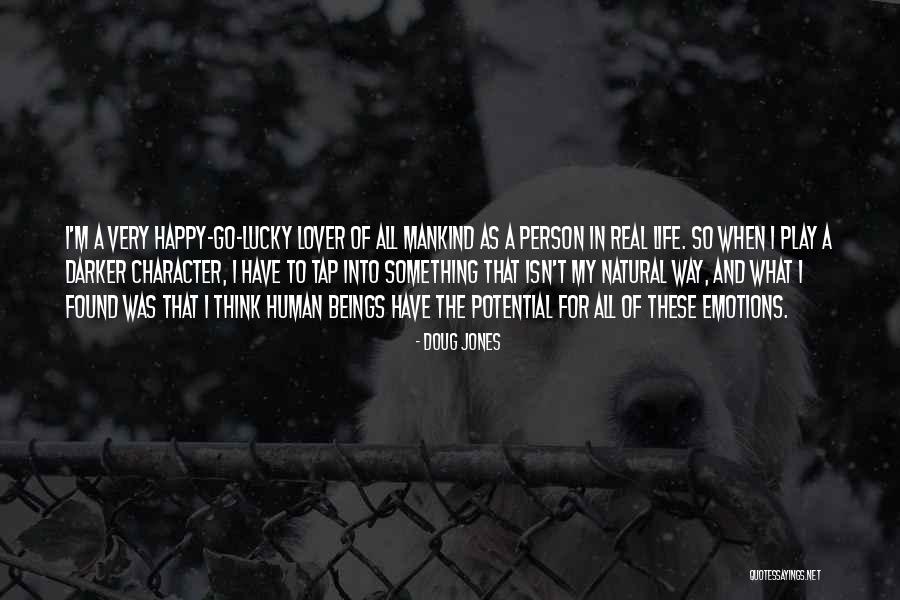 Character Of Happy Life Quotes By Doug Jones