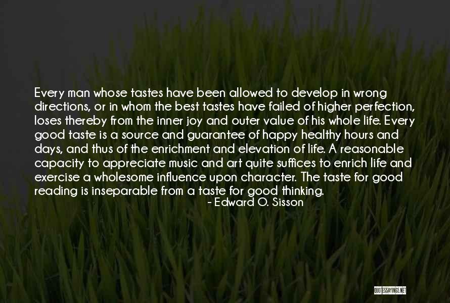 Character Of Happy Life Quotes By Edward O. Sisson