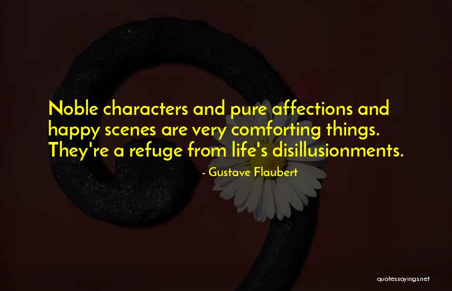 Character Of Happy Life Quotes By Gustave Flaubert