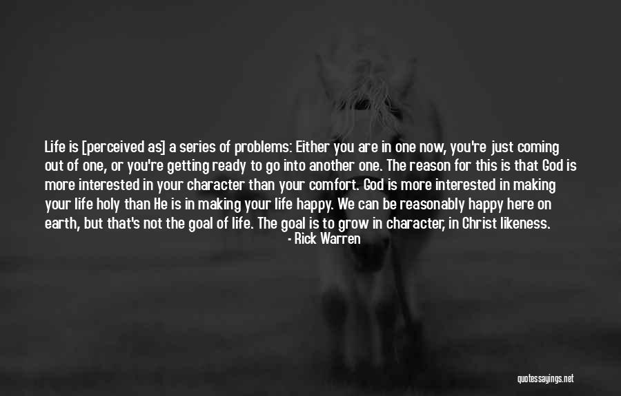 Character Of Happy Life Quotes By Rick Warren