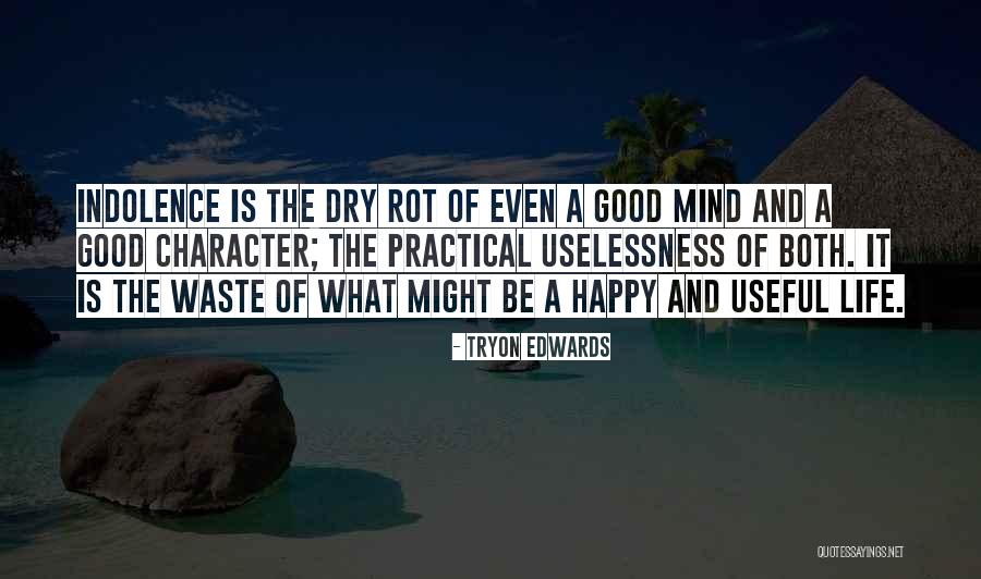 Character Of Happy Life Quotes By Tryon Edwards