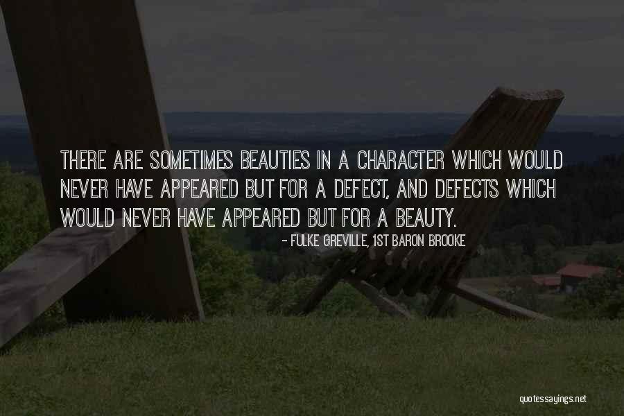 Character Over Beauty Quotes By Fulke Greville, 1st Baron Brooke Character Over Beauty Quotes By Fulke Greville, 1st Baron Brooke