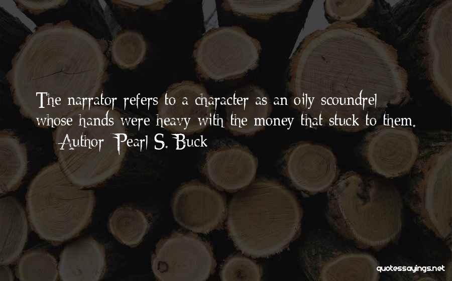 Character Over Money Quotes By Pearl S. Buck