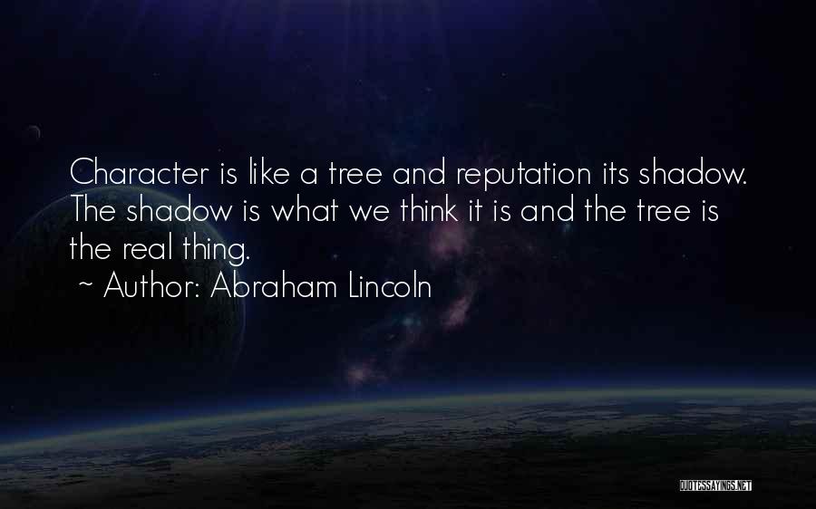 Character Over Reputation Quotes By Abraham Lincoln