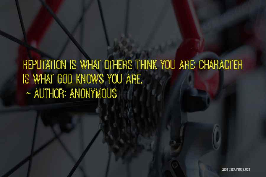 Character Over Reputation Quotes By Anonymous