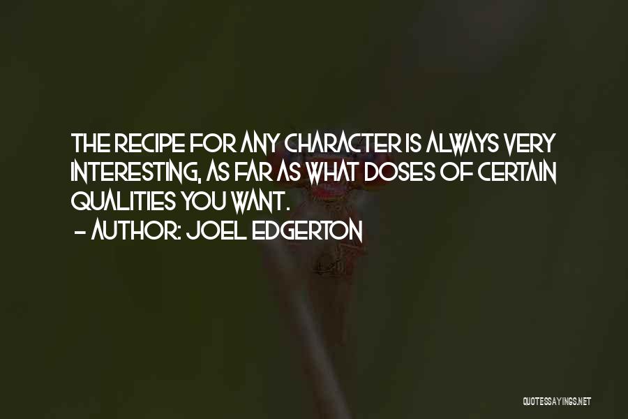 Character Qualities Quotes By Joel Edgerton