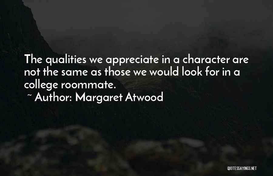 Character Qualities Quotes By Margaret Atwood