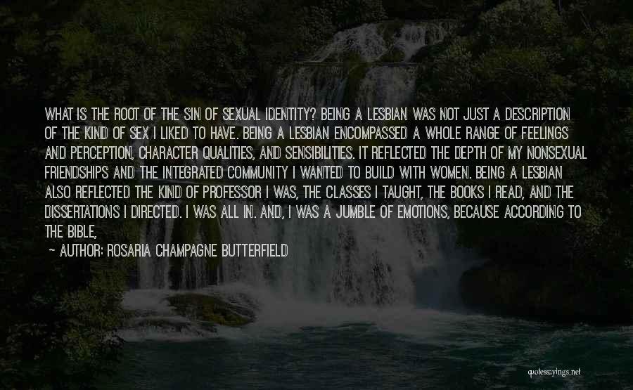 Character Qualities Quotes By Rosaria Champagne Butterfield