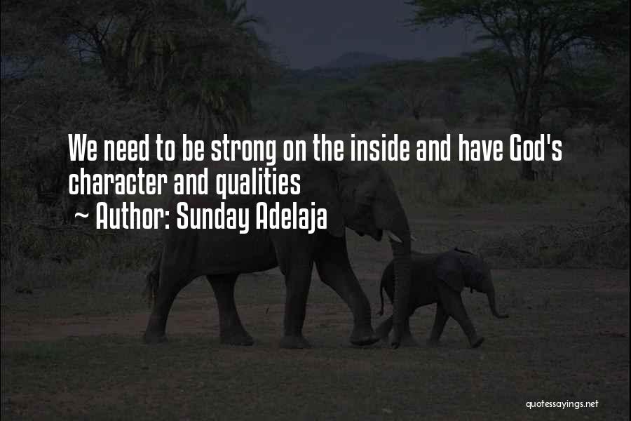 Character Qualities Quotes By Sunday Adelaja