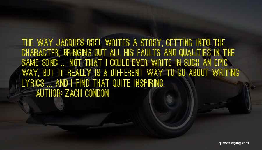 Character Qualities Quotes By Zach Condon