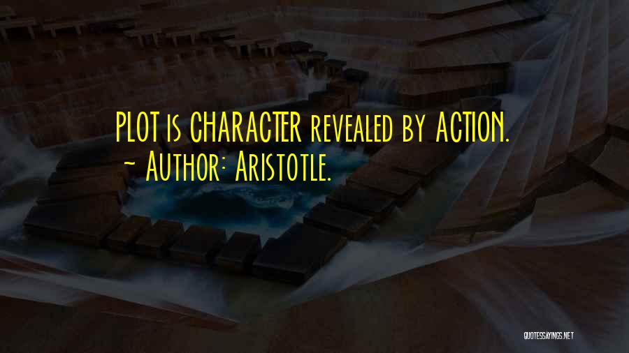 Character Revealed Quotes By Aristotle.