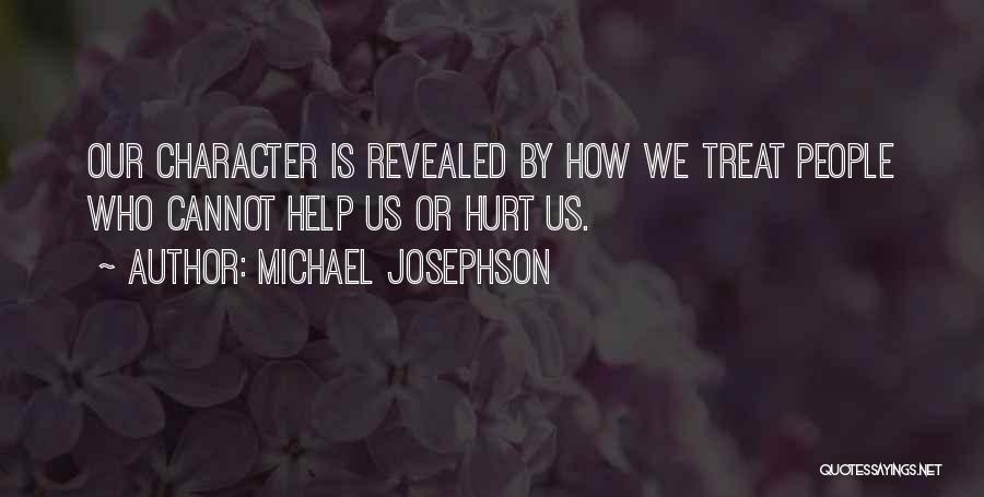 Character Revealed Quotes By Michael Josephson