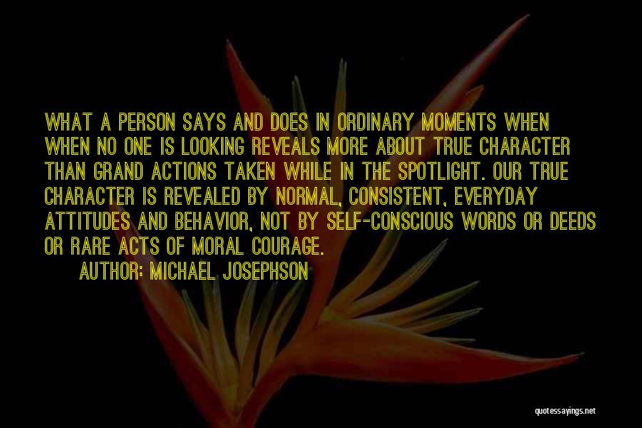 Character Revealed Quotes By Michael Josephson