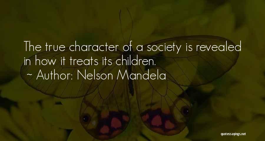 Character Revealed Quotes By Nelson Mandela