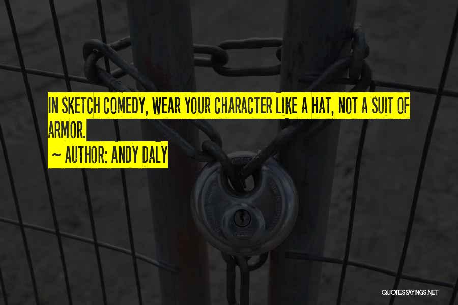 Character Sketch Quotes By Andy Daly