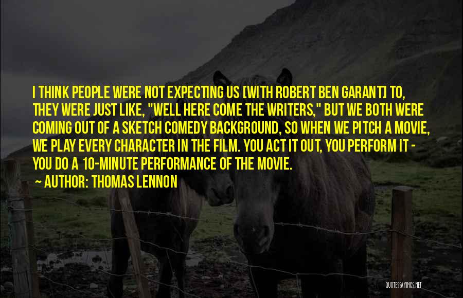 Character Sketch Quotes By Thomas Lennon