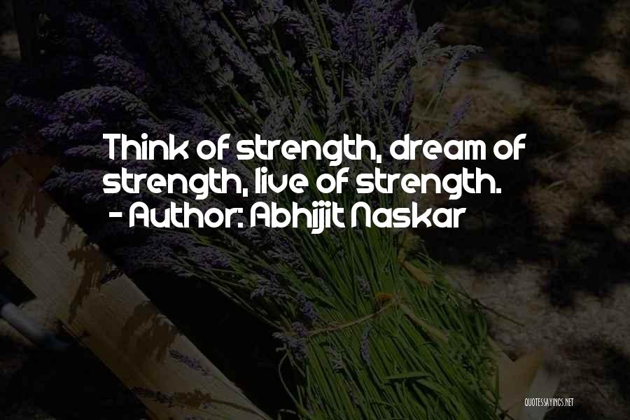 Character Strength Quotes By Abhijit Naskar