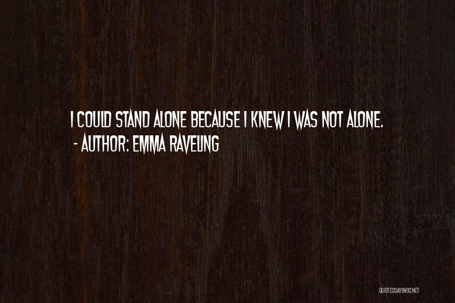 Character Strength Quotes By Emma Raveling