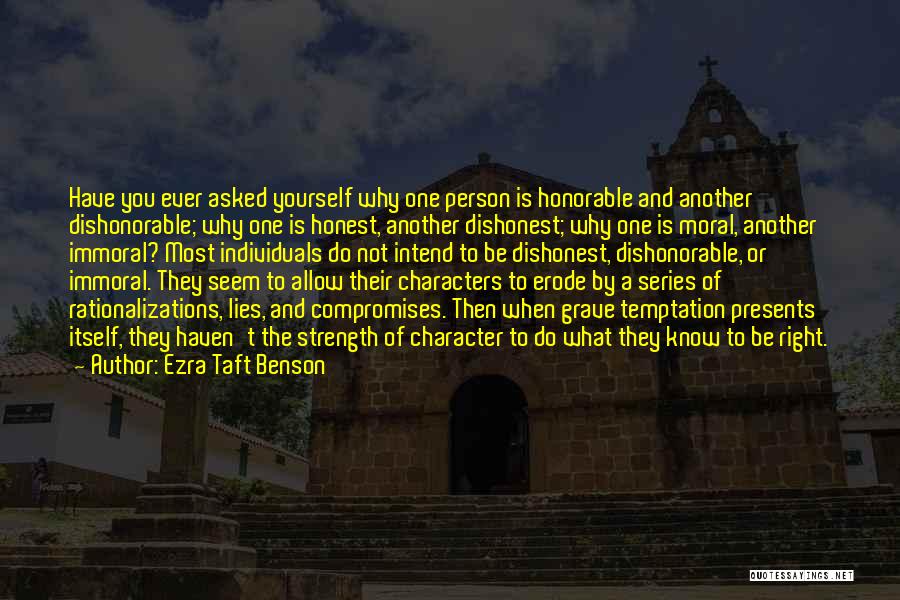 Character Strength Quotes By Ezra Taft Benson