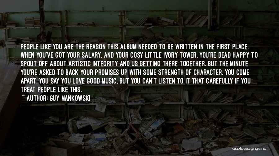 Character Strength Quotes By Guy Mankowski