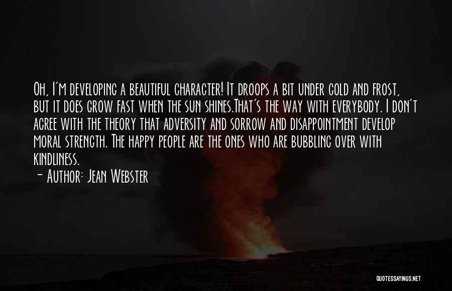 Character Strength Quotes By Jean Webster