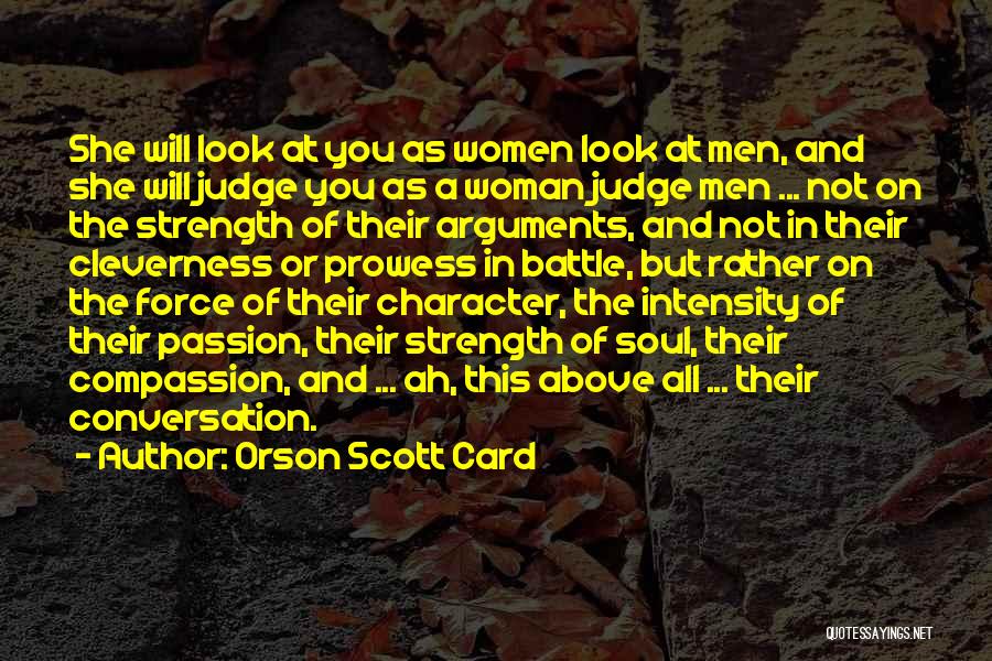 Character Strength Quotes By Orson Scott Card