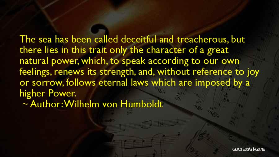 Character Strength Quotes By Wilhelm Von Humboldt