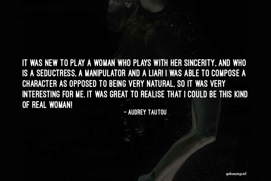 Character That Plays Quotes By Audrey Tautou Character That Plays Quotes By Audrey Tautou