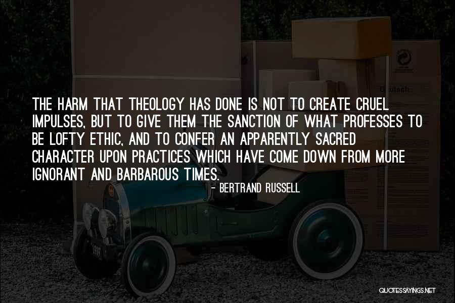 Character Theology Quotes By Bertrand Russell Character Theology Quotes By Bertrand Russell