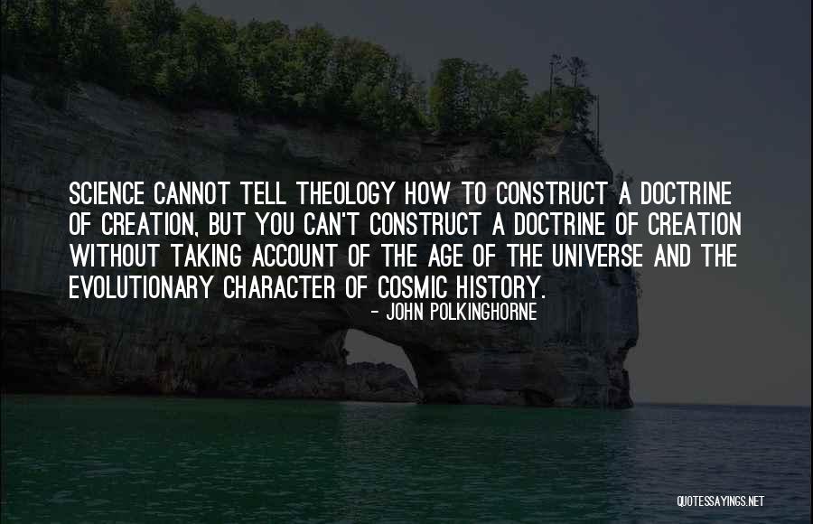Character Theology Quotes By John Polkinghorne Character Theology Quotes By John Polkinghorne