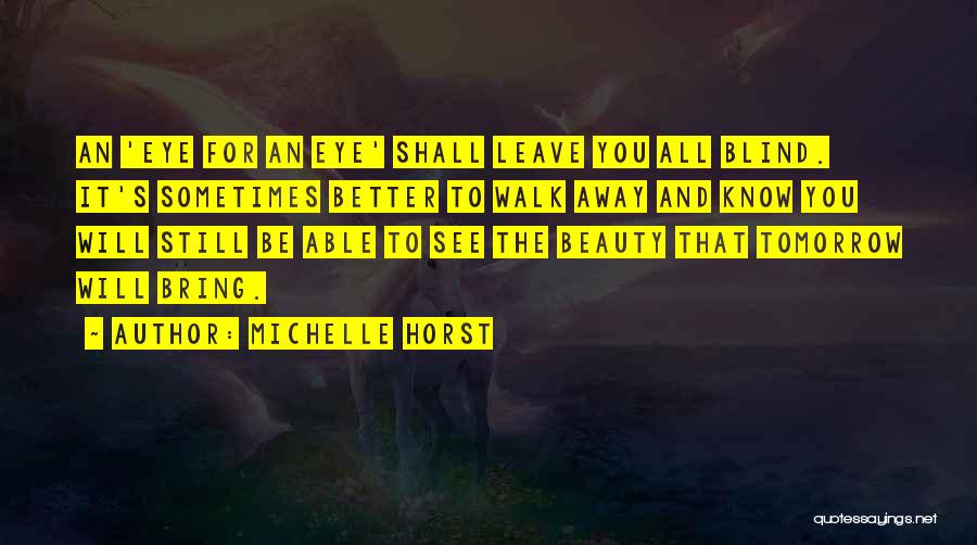 Character Through Adversity Quotes By Michelle Horst