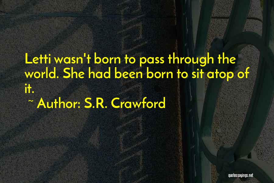 Character Through Adversity Quotes By S.R. Crawford