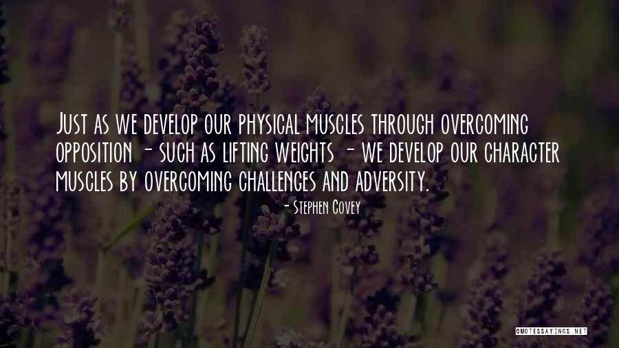 Character Through Adversity Quotes By Stephen Covey