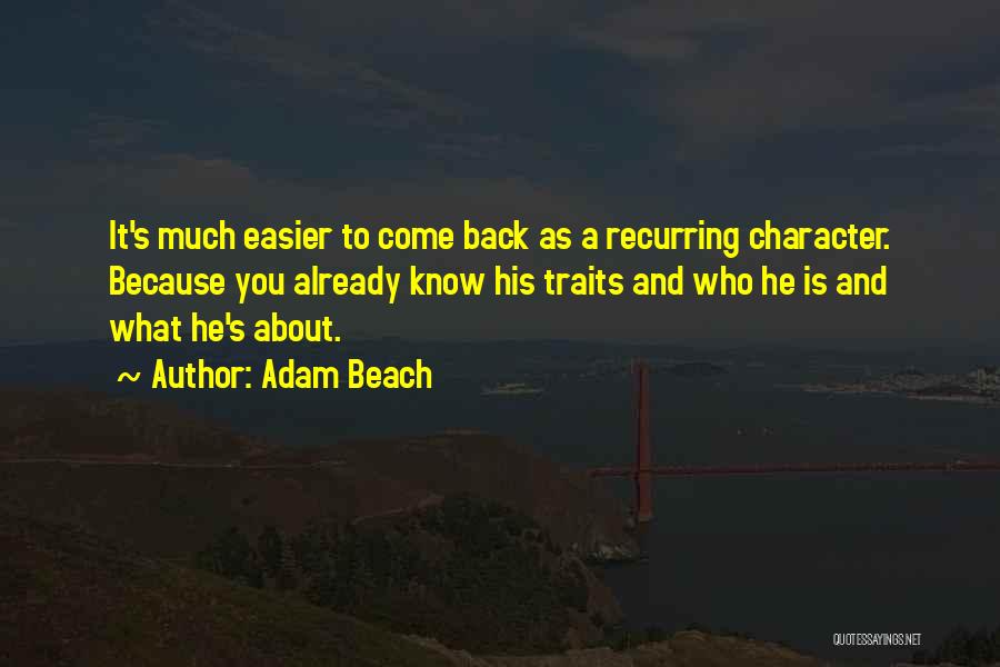 Character Traits Quotes By Adam Beach