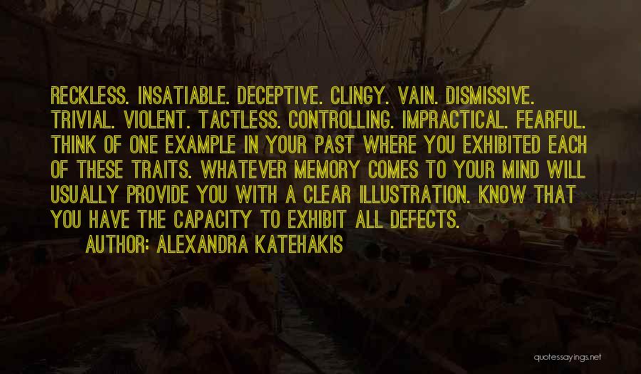 Character Traits Quotes By Alexandra Katehakis