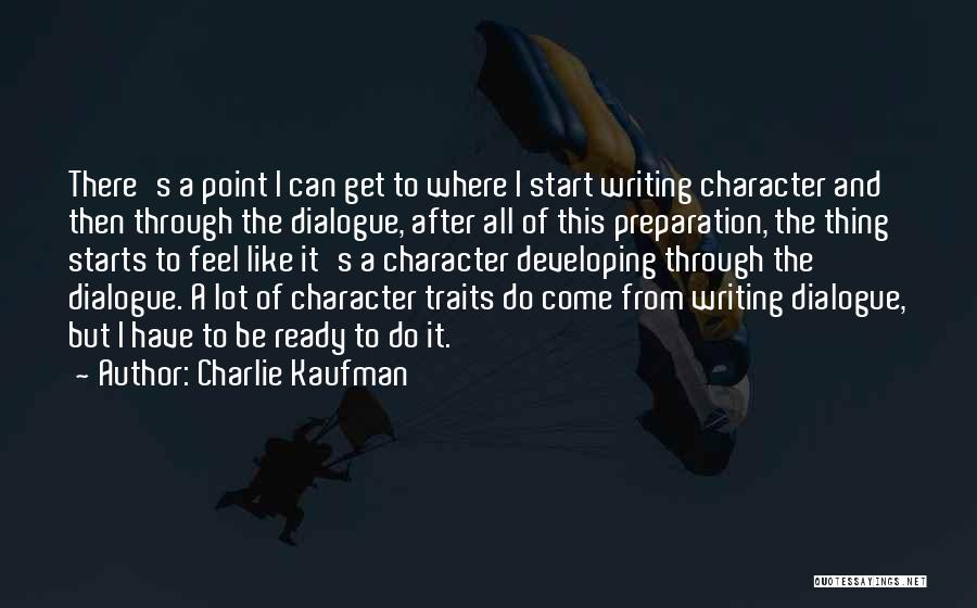 Character Traits Quotes By Charlie Kaufman