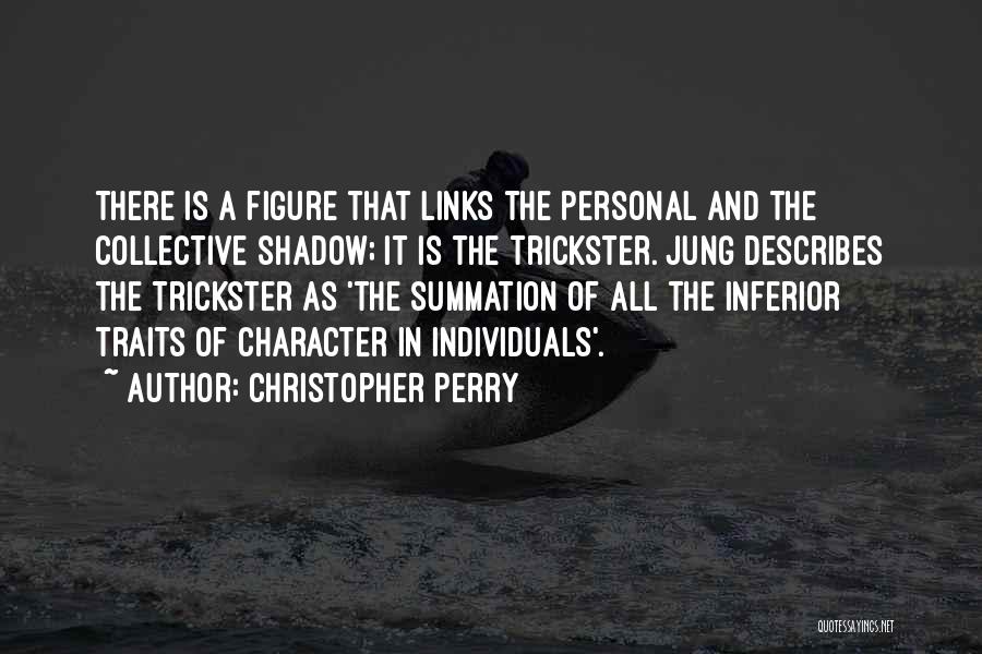 Character Traits Quotes By Christopher Perry