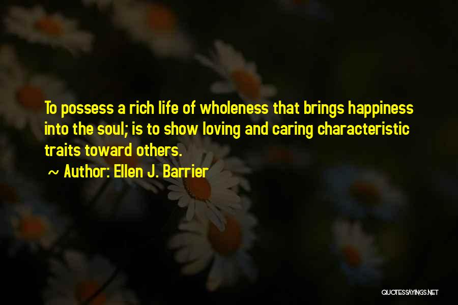 Character Traits Quotes By Ellen J. Barrier