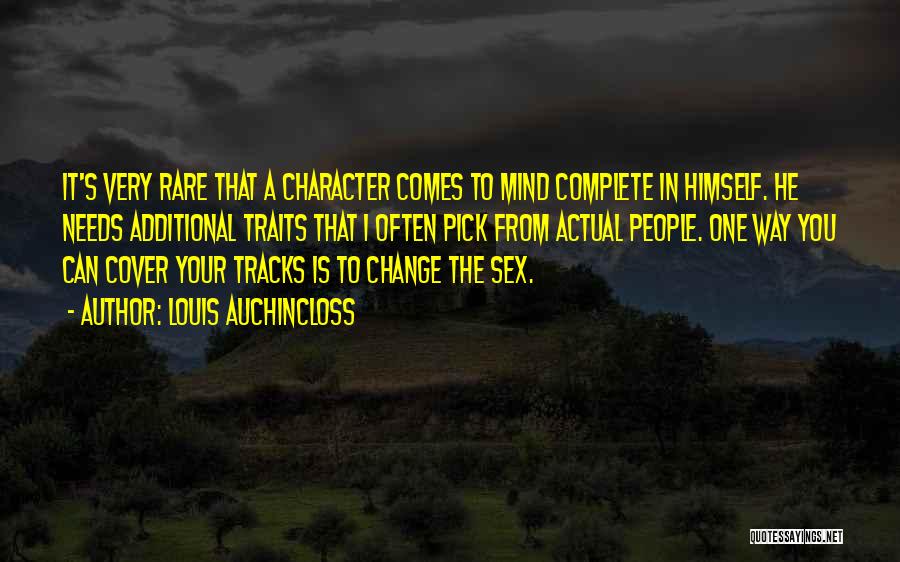 Character Traits Quotes By Louis Auchincloss