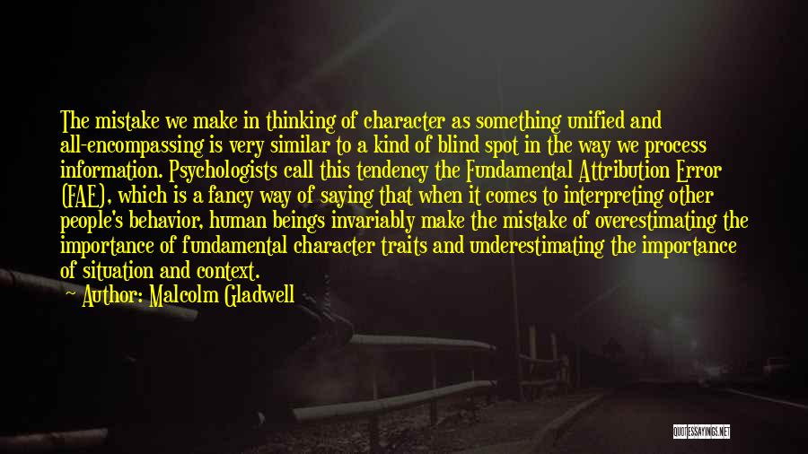 Character Traits Quotes By Malcolm Gladwell