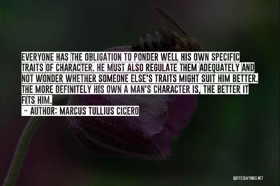 Character Traits Quotes By Marcus Tullius Cicero