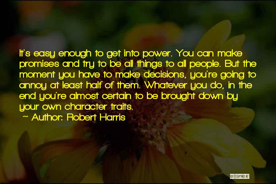 Character Traits Quotes By Robert Harris