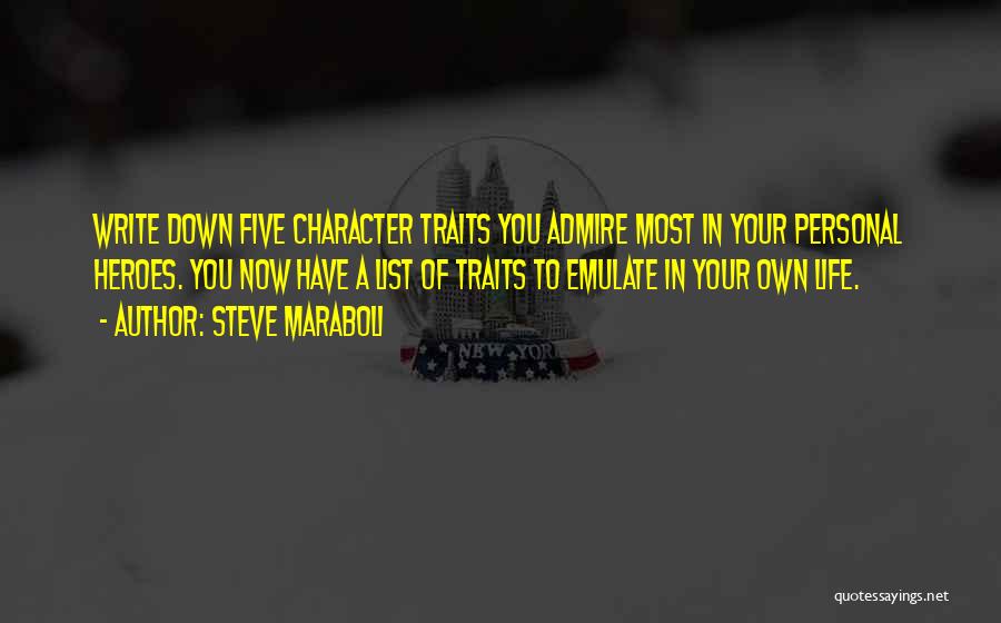 Character Traits Quotes By Steve Maraboli