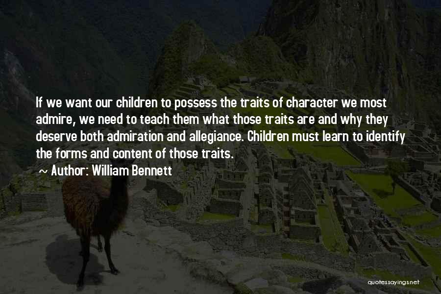 Character Traits Quotes By William Bennett