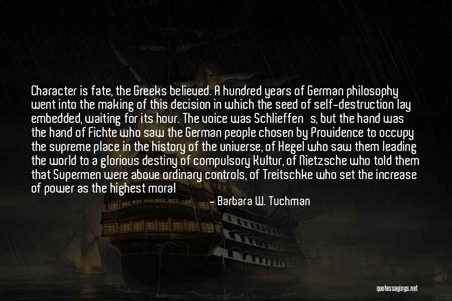 Character Was Created Quotes By Barbara W. Tuchman Character Was Created Quotes By Barbara W. Tuchman