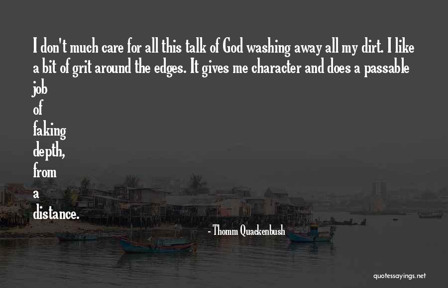 Character Washing Quotes By Thomm Quackenbush Character Washing Quotes By Thomm Quackenbush