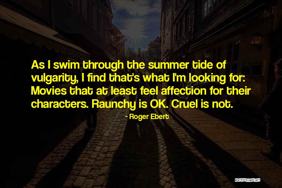 Character What You Do When No One Is Looking Quotes By Roger Ebert Character What You Do When No One Is Looking Quotes By Roger Ebert