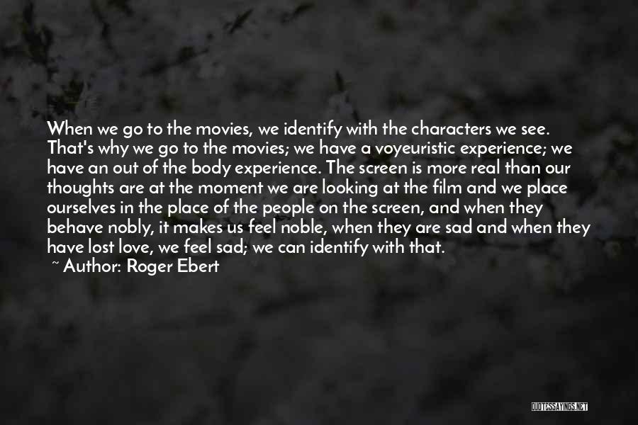 Character When No One Is Looking Quotes By Roger Ebert