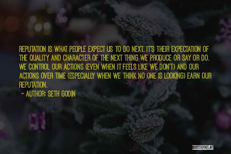 Character When No One Is Looking Quotes By Seth Godin