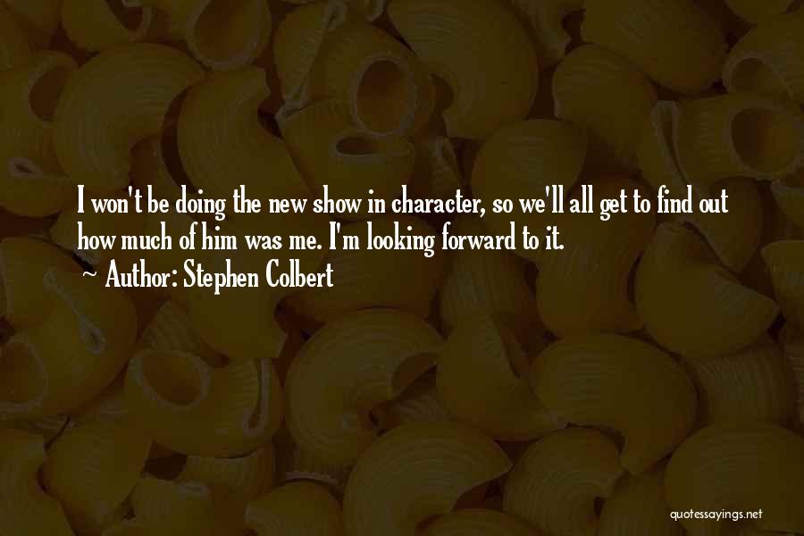 Character When No One Is Looking Quotes By Stephen Colbert